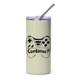 Gaming Tumbler, Continue Question, Game Lover Gift, Gamer Mug, Funny Tumbler, Video Game, Unique Gift, Gift Idea, Play More Tumbler - Tawshia
